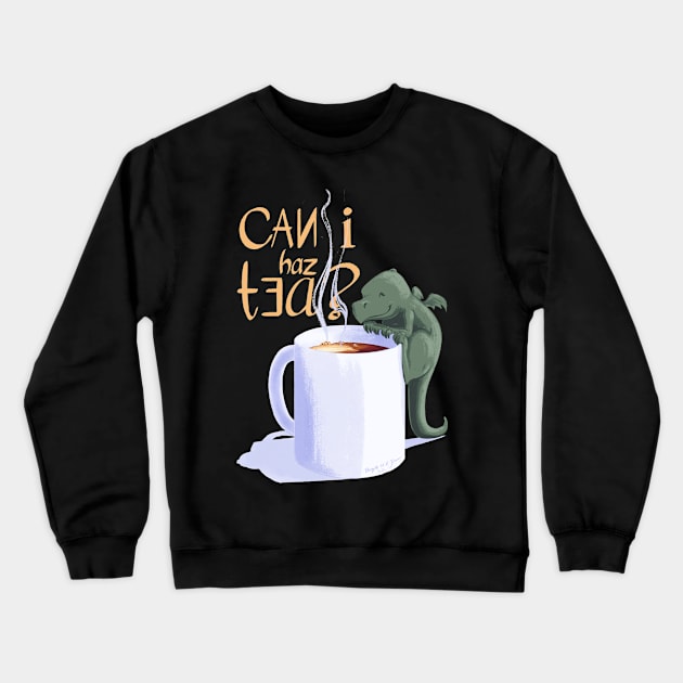 Can I has tea? Crewneck Sweatshirt by iambirgitte